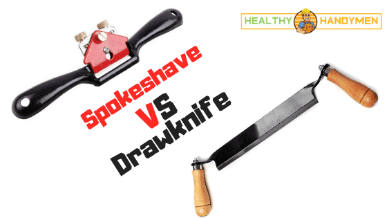 Spokeshave vs Drawknife