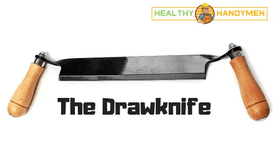 The Drawknife