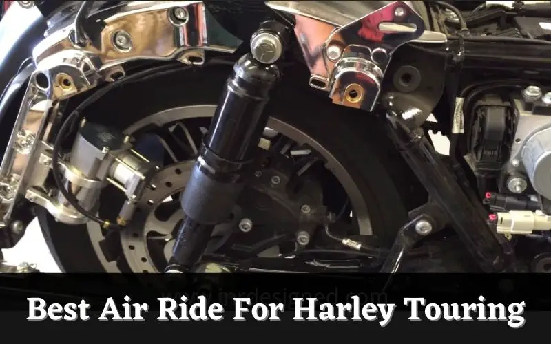 Best Air Ride For Harley Touring