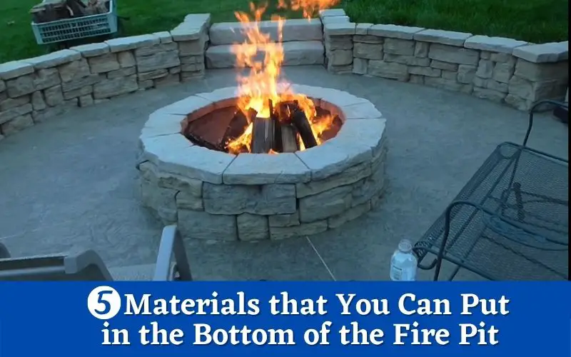 What To Put In The bottom Of Fire Pit?