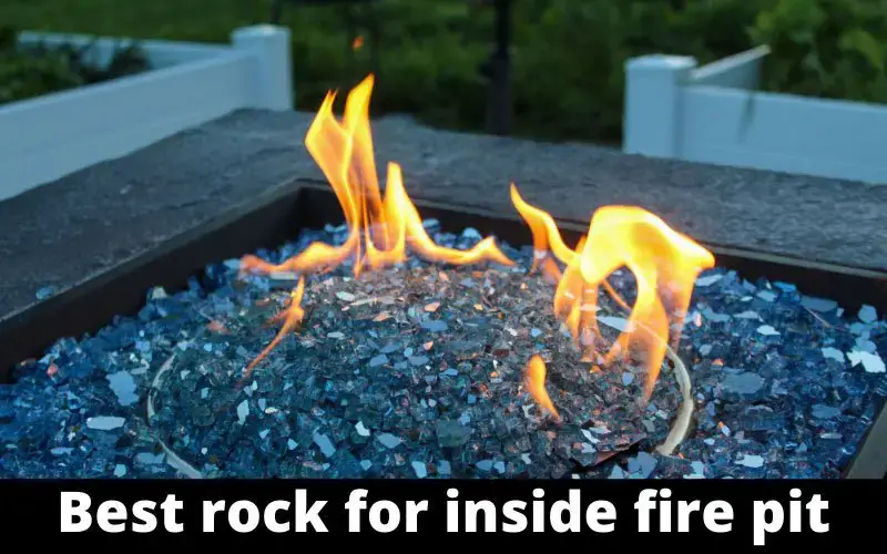 5 Best Rock For Inside Fire Pit To Get, Flammable Rocks For Fire Pit