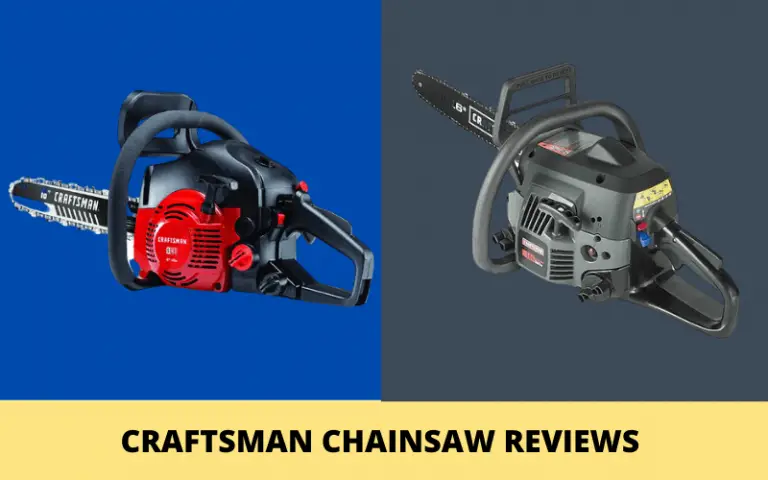 Best Craftsman Chainsaw Reviews: [Top 4 Picks]