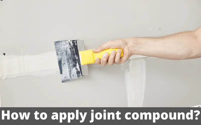 How to apply joint compound